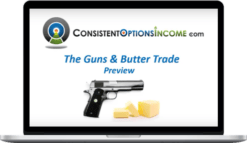 Consistent Options Income – Guns and Butter Trade
