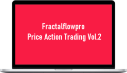Fractalflowpro – Price Action Trading Vol.2