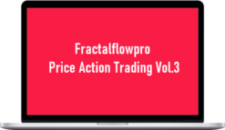Fractalflowpro – Price Action Trading Vol.3