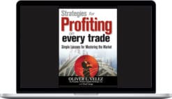 Strategies for Profiting on Every Trade: Simple Lessons for Mastering the Market