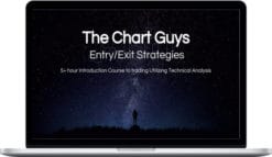 The Chart Guys – Entries and Exits Strategy