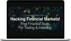Hacking Financial Markets – 25 Tools For Trading & Investing