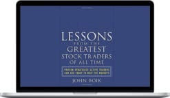 John Boik – Lessons from the Greatest Stock Traders of all Time