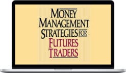 Nauzer Balsara – Money Management Strategies For Futures Traders