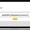 WealthFRX Trading Mastery Course 2.0