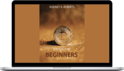 Rodney R. Roberts – Bitcoin For Beginners