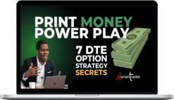 The Dorian Way School – Print Money Power Play: 7 DTE Option Strategy Secrets