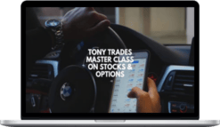 Tony Trades Master Class