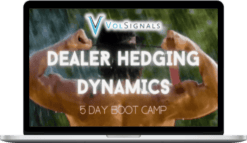 Vol Signals – Dealer Hedging Dynamics Bootcamp