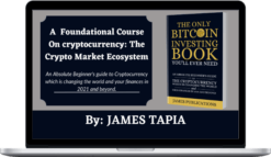 James Tapia – An Introduction to Cryptocurrencies: The Crypto Market Ecosystem