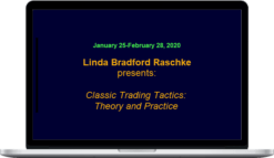 Linda Raschke – Classic Trading Tactics Theory and Practice